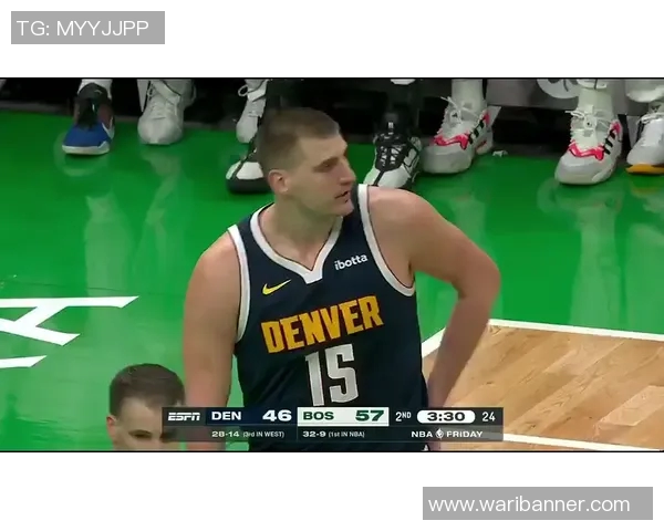 掘金与凯尔特人激战正酣NBA赛场精彩瞬间回顾与分析