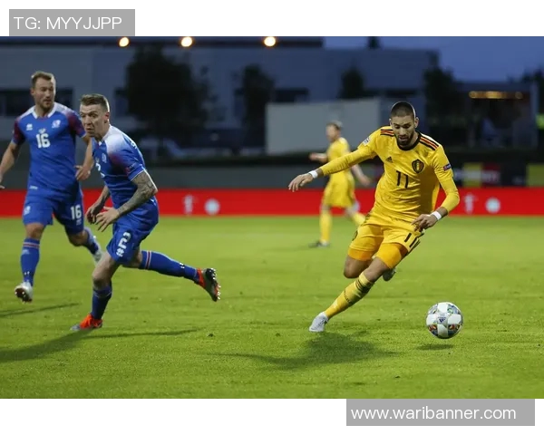 比利时与冰岛足球赛事精彩直播全程回顾与分析 比利时与冰岛足球赛事精彩直播全程回顾与分析